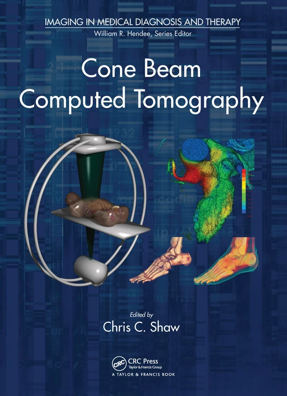 Cone Beam Computed Tomography (Imaging in Medical Diagnosis and Therapy)