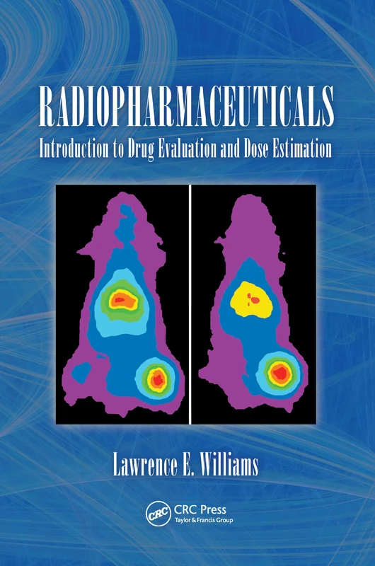 Radiopharmaceuticals: Introduction to Drug Evaluation and Dose Estimation