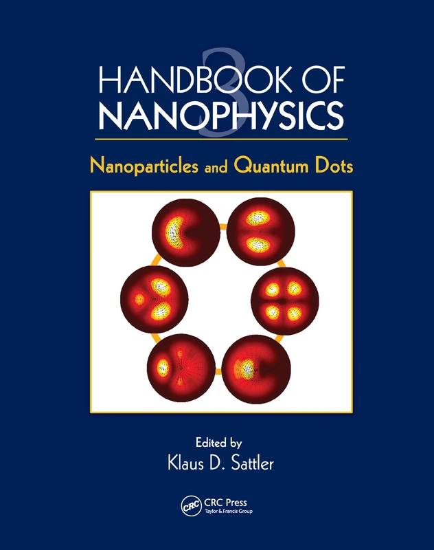 Handbook of Nanophysics: Nanoparticles and Quantum Dots: 3