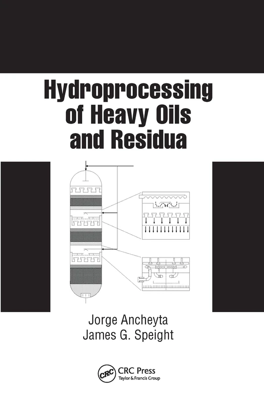 Hydroprocessing of Heavy Oils and Residua (Chemical Industries)