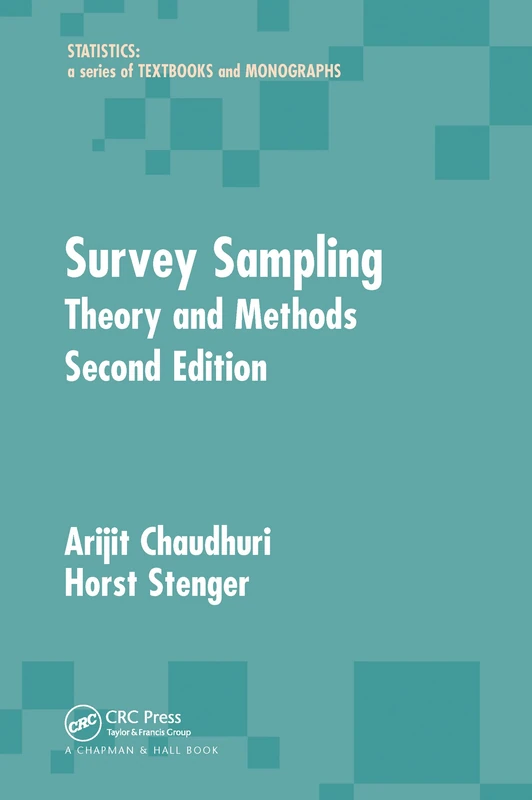 Survey Sampling: Theory and Methods, Second Edition (Statistics: A Series of Textbooks and Monographs)