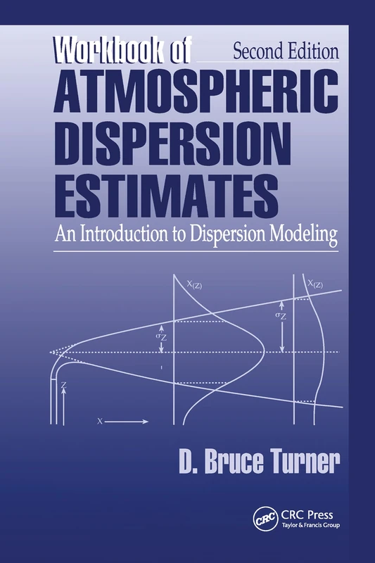 Workbook of Atmospheric Dispersion Estimates: An Introduction to Dispersion Modeling, Second Edition - Image 1