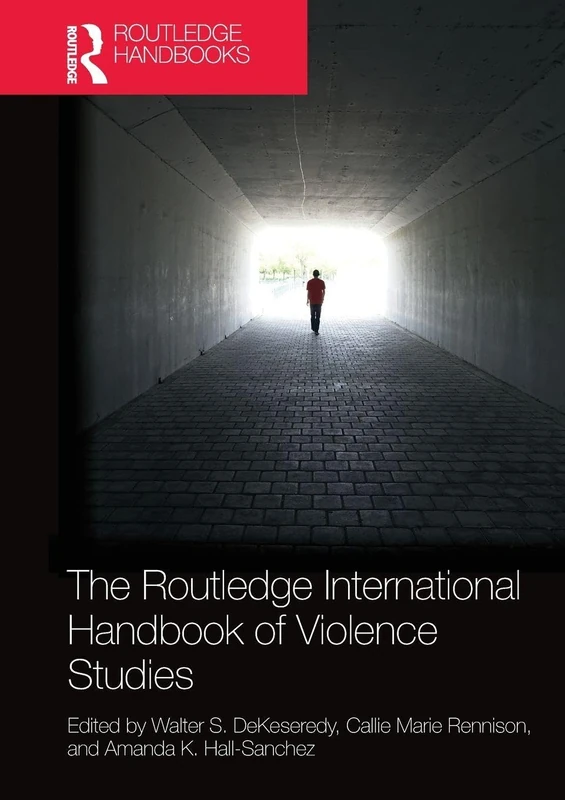 Routledge International Handbook of Violence Studies - Book