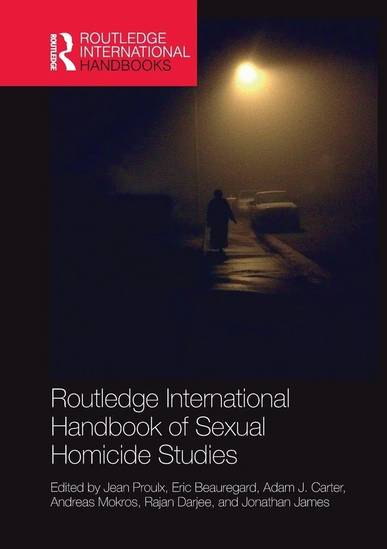 Routledge International Handbook of Sexual Homicide Studies