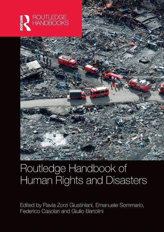 Routledge Handbook of Human Rights and Disasters (Routledge Studies in Humanitarian Action)