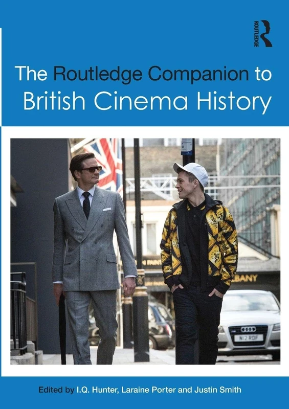 The Routledge Companion to British Cinema History (Routledge Media and Cultural Studies Companions)