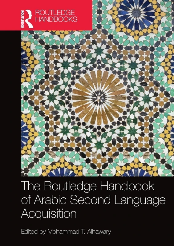 Routledge Handbook of Arabic Second Language Acquisition (Routledge Language Handbooks)