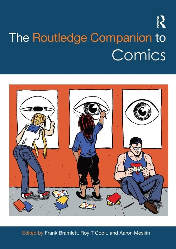 The Routledge Companion to Comics (Routledge Media and Cultural Studies Companions)