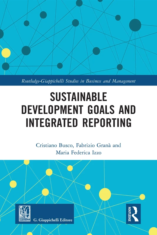 Sustainable Development Goals and Integrated Reporting (Routledge-Giappichelli Studies in Business and Management)