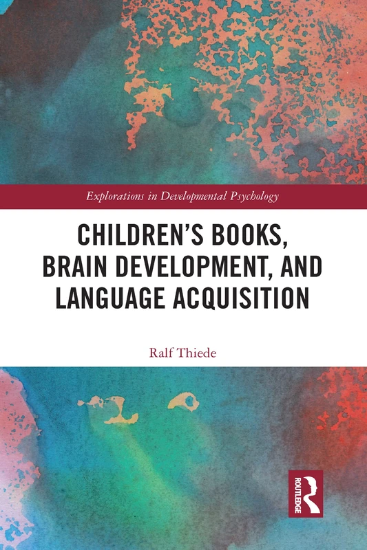 Children's books, brain development, and language acquisition (Explorations in Developmental Psychology)