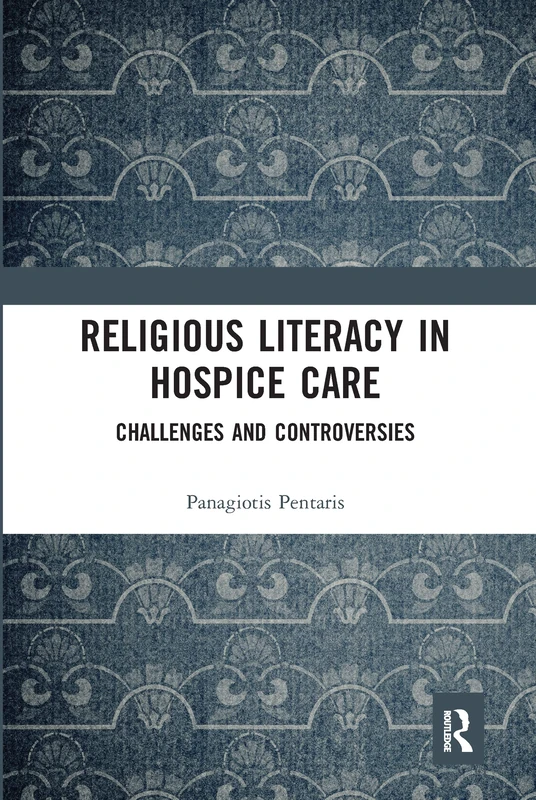Religious Literacy in Hospice Care: Challenges and Controversies