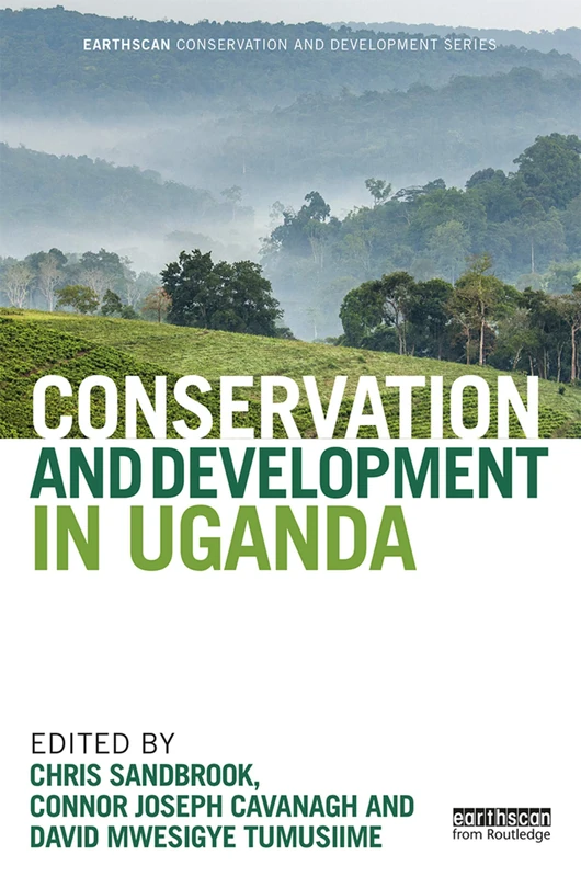 Conservation and Development in Uganda (Earthscan Conservation and Development)