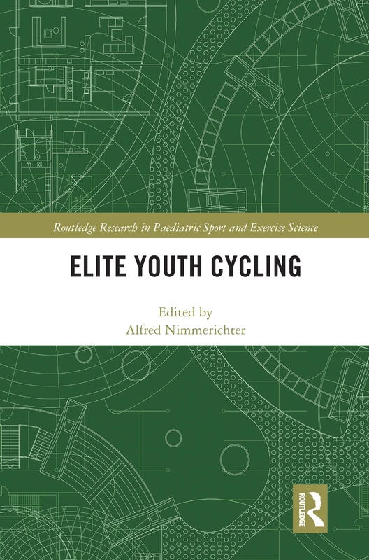 Elite Youth Cycling (Routledge Research in Paediatric Sport and Exercise Science)