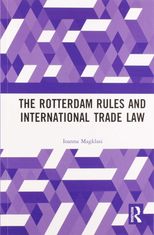 The Rotterdam Rules and International Trade Law