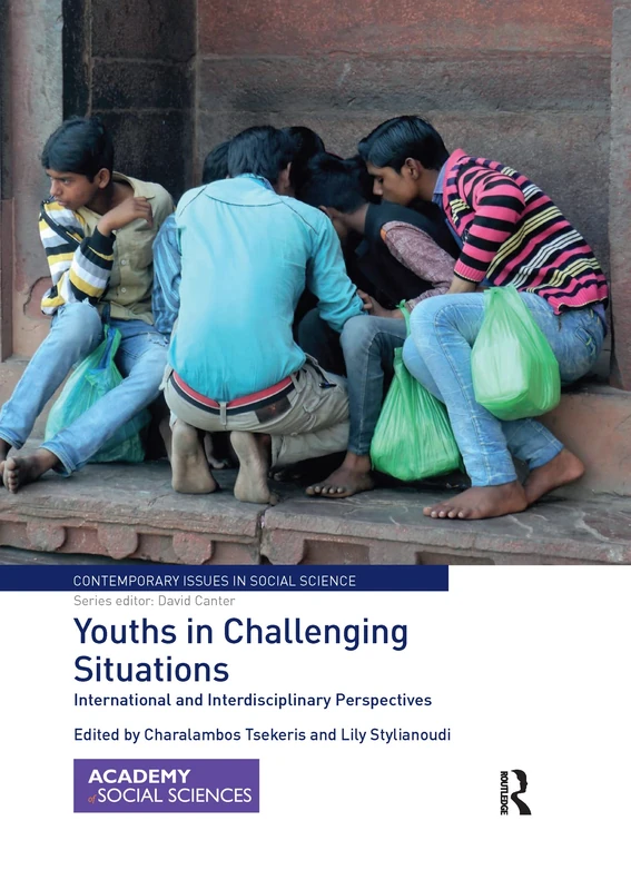Youths in Challenging Situations: International and Interdisciplinary Perspectives (Contemporary Issues in Social Science)
