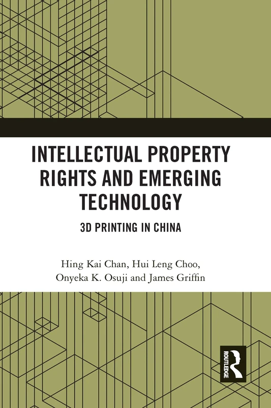 Intellectual Property Rights and Emerging Technology: 3D Printing in China