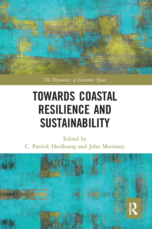 Towards Coastal Resilience and Sustainability (The Dynamics of Economic Space)