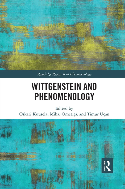 Wittgenstein and Phenomenology (Routledge Research in Phenomenology)