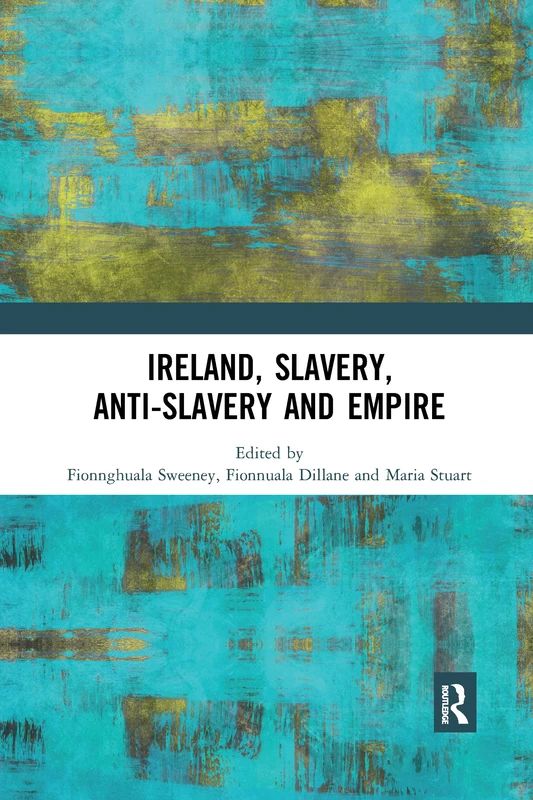Ireland, Slavery, Anti-Slavery and Empire - Image 1