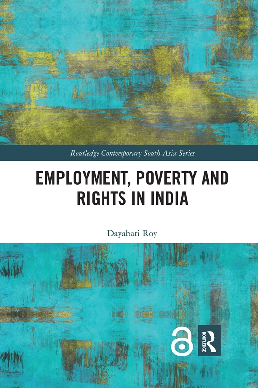 Employment, Poverty and Rights in India (Routledge Contemporary South Asia Series)