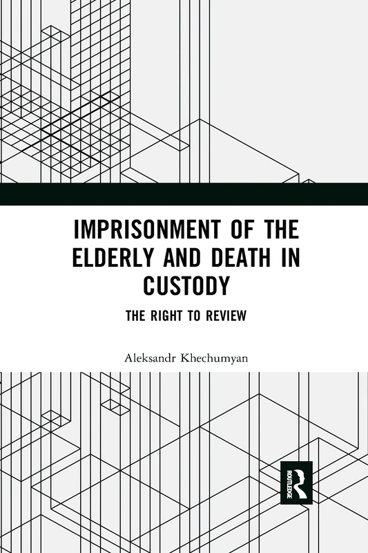 Imprisonment of the Elderly and Death in Custody: The Right to Review - Image 1