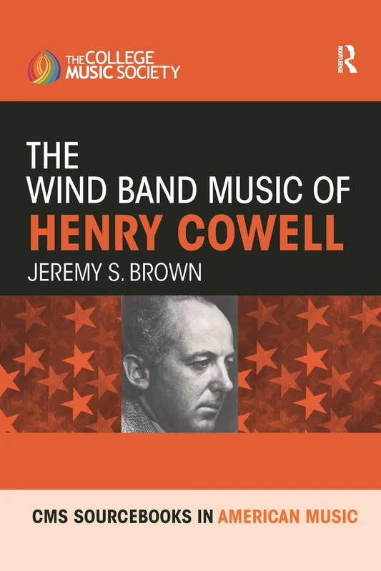 The Wind Band Music of Henry Cowell (CMS Monographs and Sourcebooks in American Music) - Image 1