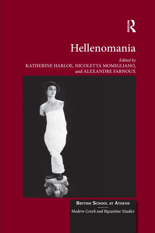 Hellenomania: 5 (British School at Athens - Modern Greek and Byzantine Studies)