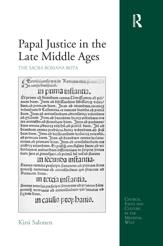 Papal Justice in the Late Middle Ages: The Sacra Romana Rota (Church, Faith and Culture in the Medieval West) - Image 1