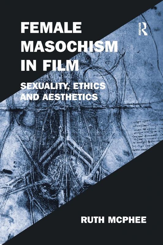 Female Masochism in Film: Sexuality, Ethics and Aesthetics (Film Philosophy at the Margins) - Image 1