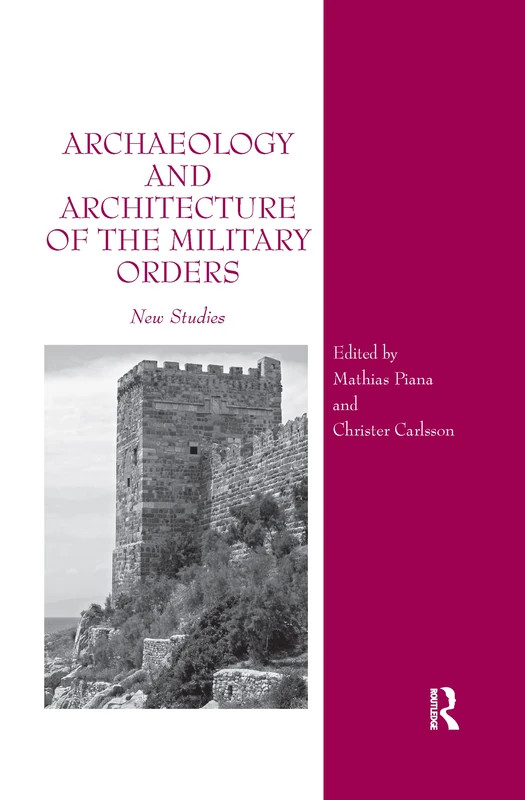 Archaeology and Architecture of the Military Orders: New Studies
