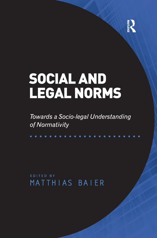 Social and Legal Norms: Towards a Socio-legal Understanding of Normativity