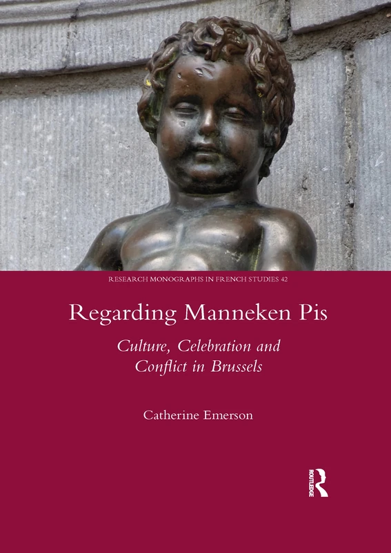 Regarding Manneken Pis: Culture, Celebration and Conflict in Brussels - Image 1