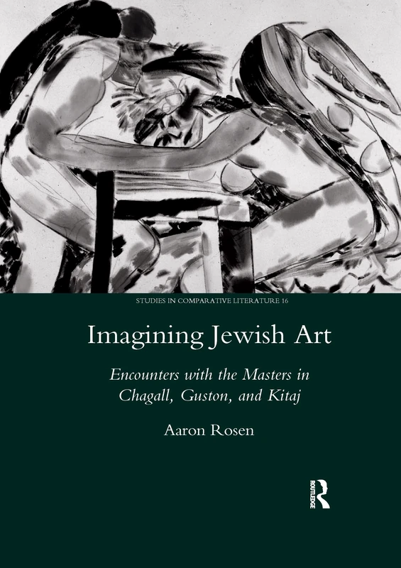 Imagining Jewish Art: Encounters with the Masters in Chagall, Guston, and Kitaj