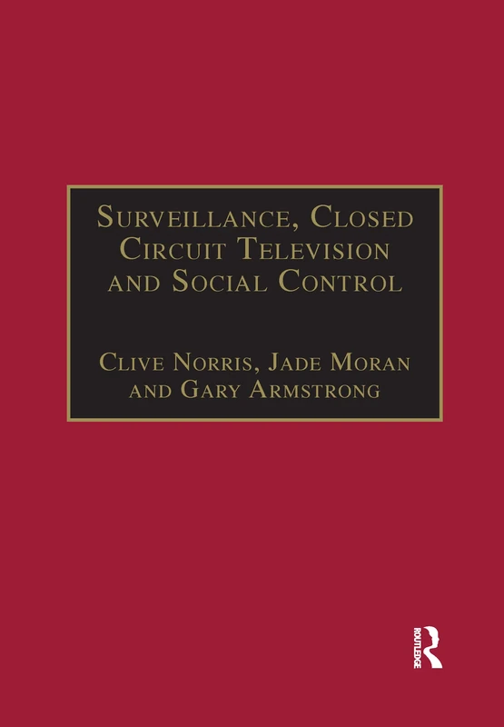Surveillance, Closed Circuit Television and Social Control