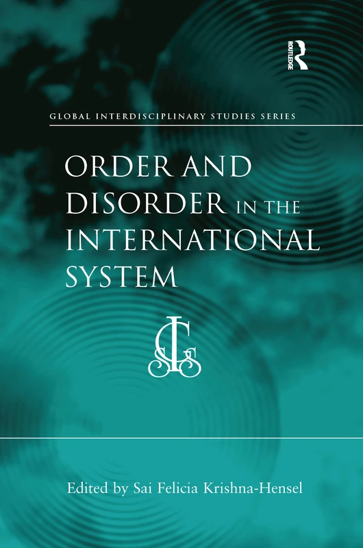 Order and Disorder in the International System (Global Interdisciplinary Studies Series)