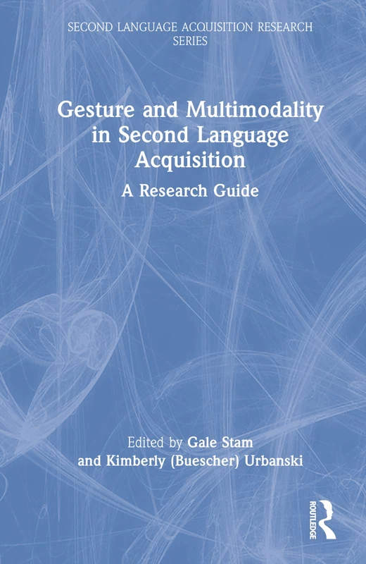 Routledge - Gesture and Multimodality in SLA Research Guide