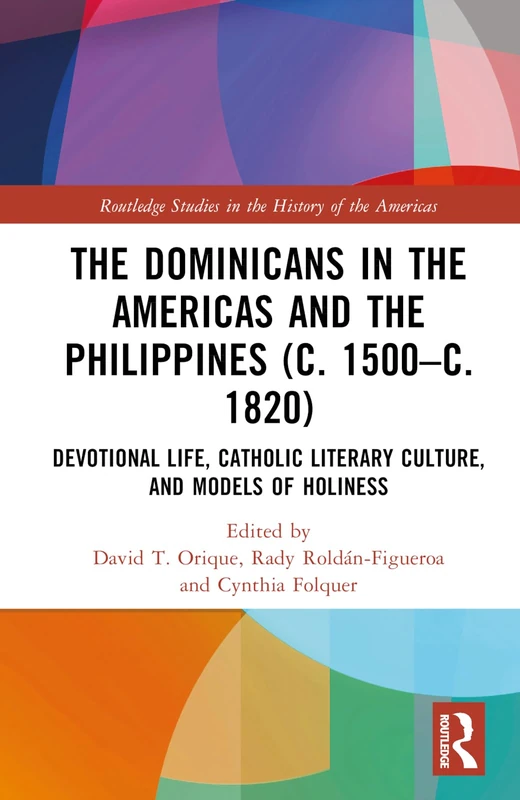 Routledge - The Dominicans in the Americas and the Philippines