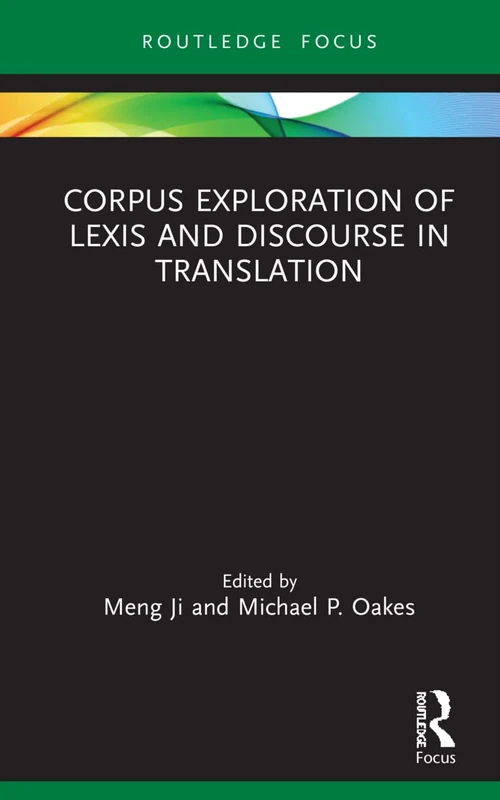 Routledge Corpus Exploration of Lexis and Discourse in Translation