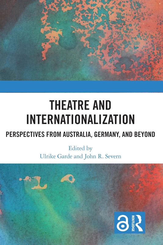 Theatre and Internationalization: Perspectives from Australia, Germany, and Beyond