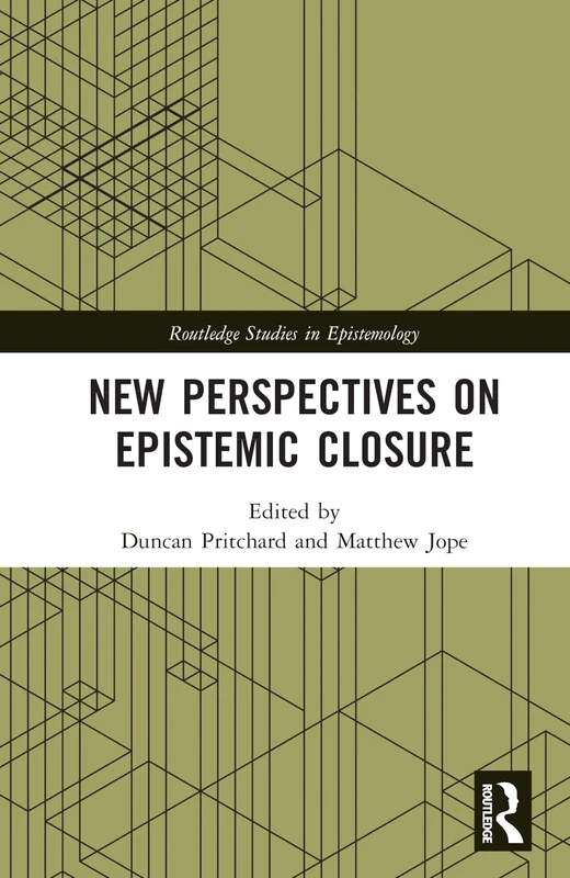 Routledge New Perspectives on Epistemic Closure - Philosophy