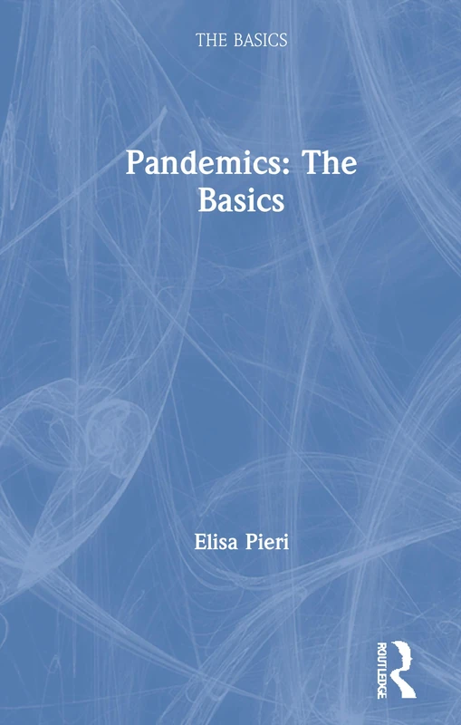 Pandemics: The Basics: The Basics