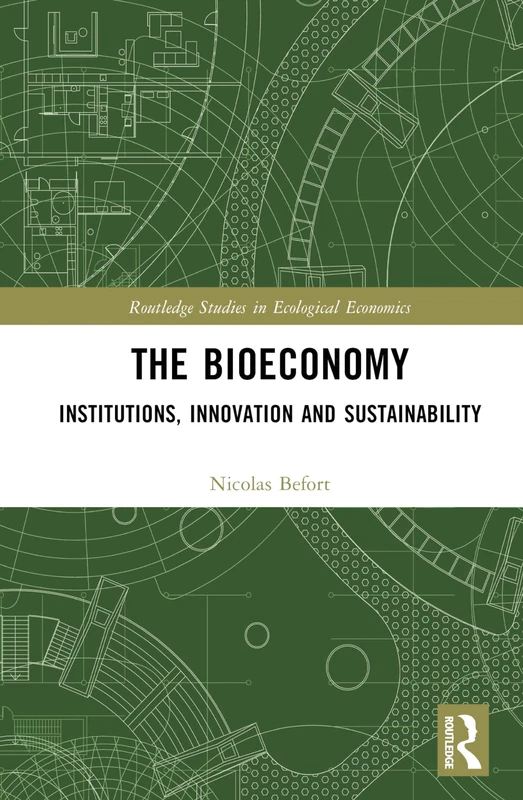 Routledge The Bioeconomy - Institutions, Innovation and Sustainability