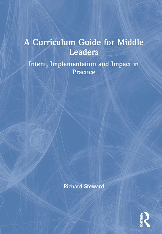 A Curriculum Guide for Middle Leaders: Intent, Implementation and Impact in Practice - Image 1