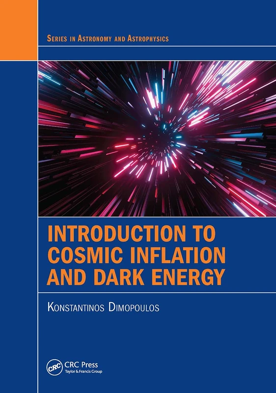 Introduction to Cosmic Inflation and Dark Energy (Series in Astronomy and Astrophysics) - Image 1