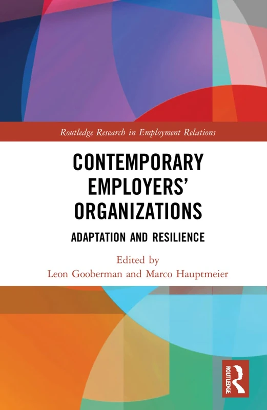Routledge Contemporary Employers' Organizations Book