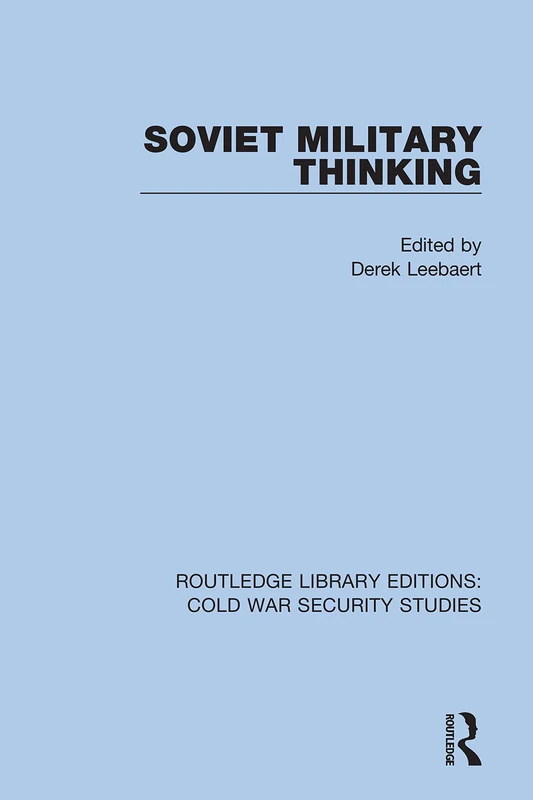 Soviet Military Thinking: 50 (Routledge Library Editions: Cold War Security Studies)
