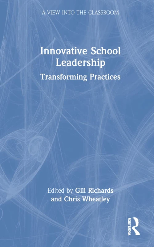 Routledge Innovative School Leadership - Transforming Practices