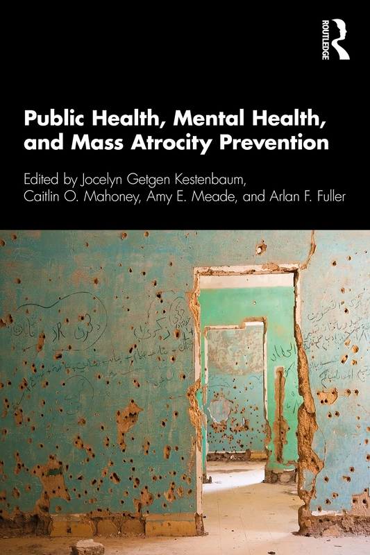 Routledge - Public Health, Mental Health, and Mass Atrocity Prevention - Image 1