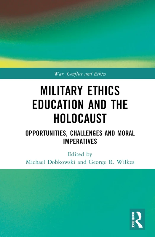 Routledge - Military Ethics Education and the Holocaust Book
