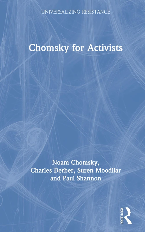 Chomsky for Activists (Universalizing Resistance) - Routledge - Image 1